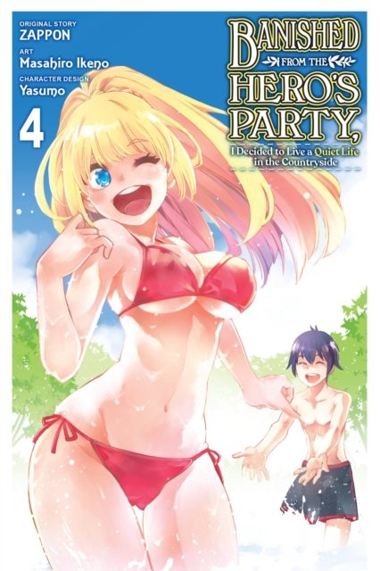 Banished from the Hero''s Party, I Decided to Live a Quiet Life in the Countryside, Vol. 4 (manga)