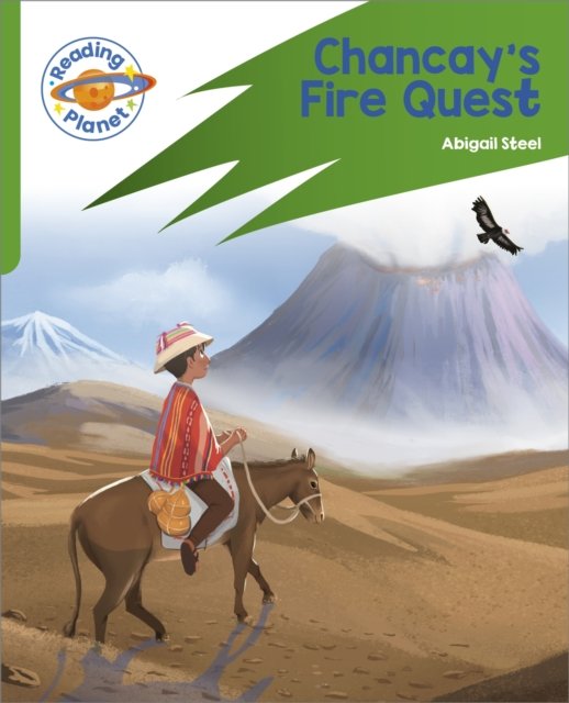 Reading Planet: Rocket Phonics – Target Practice - Chancay''s Fire Quest - Green