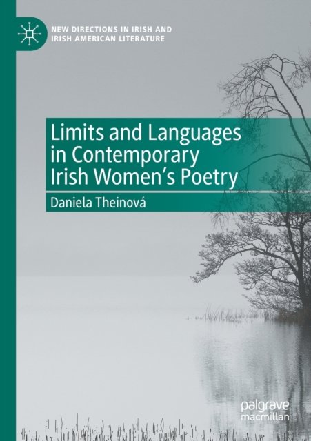 Limits and Languages in Contemporary Irish Women''s Poetry