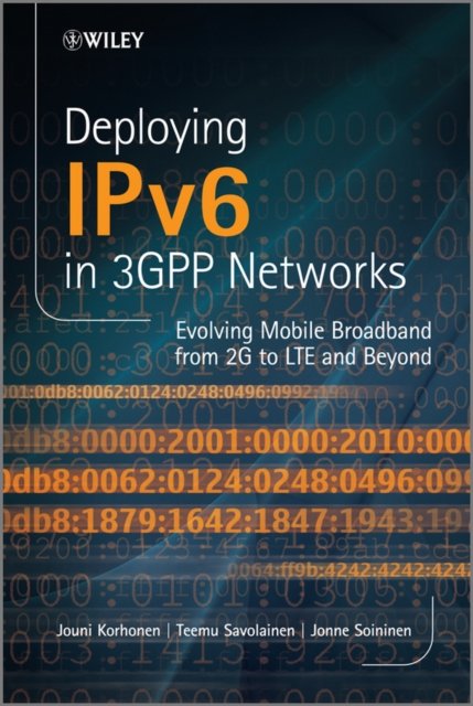 Deploying IPv6 in 3GPP Networks – Evolving Mobile Broadband from 2G to LTE and Beyond