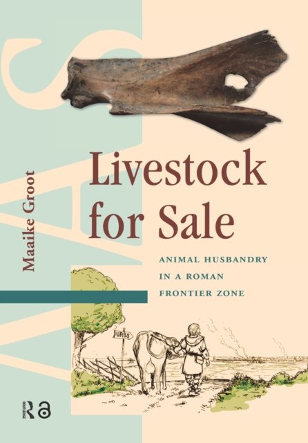 Livestock for Sale – Animal Husbandry in a Roman Frontier Zone