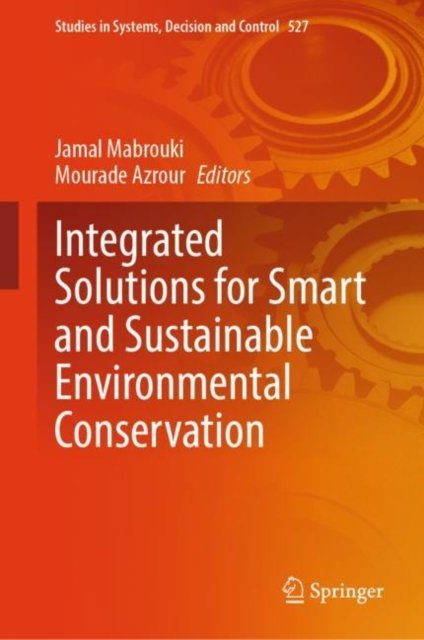 Integrated Solutions for Smart and Sustainable Environmental Conservation