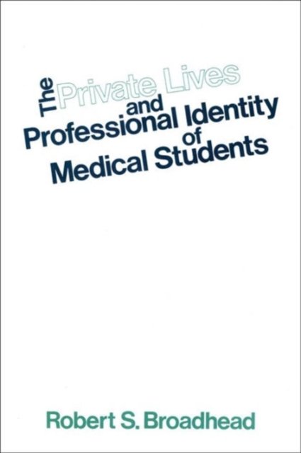 The Private Lives and Professional Identity of Medical Students
