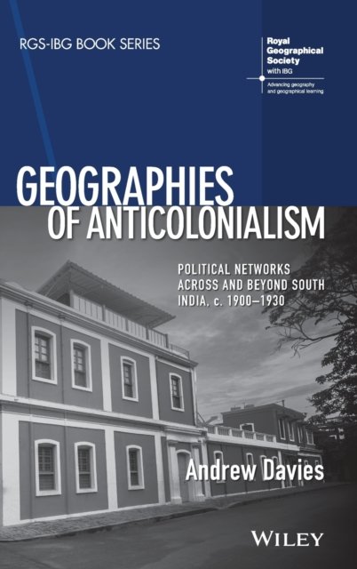 Geographies of Anticolonialism