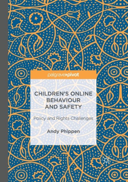 Children’s Online Behaviour and Safety
