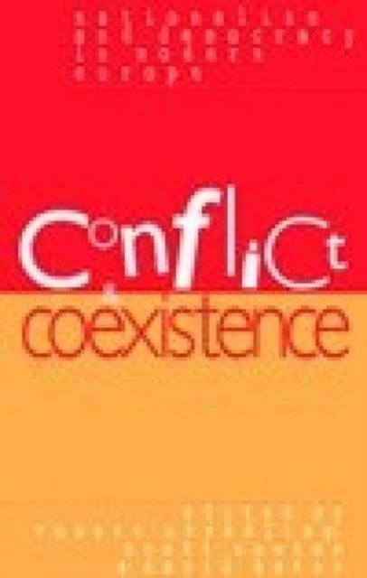Conflict, Co-existence, Nationalism and Democracy in Modern Europe