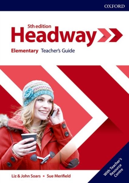 Headway: Elementary: Teacher''s Guide with Teacher''s Resource Center