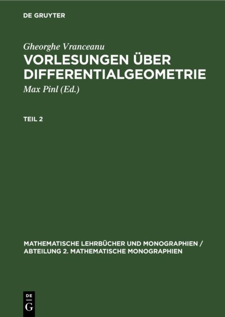 Gheorghe Vranceanu: Vorlesungen Uber Differentialgeometrie. Teil 2