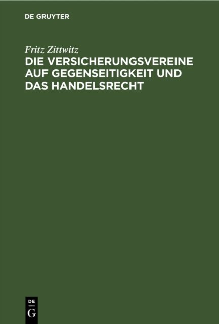 Die Versicherungsvereine Auf Gegenseitigkeit Und Das Handelsrecht