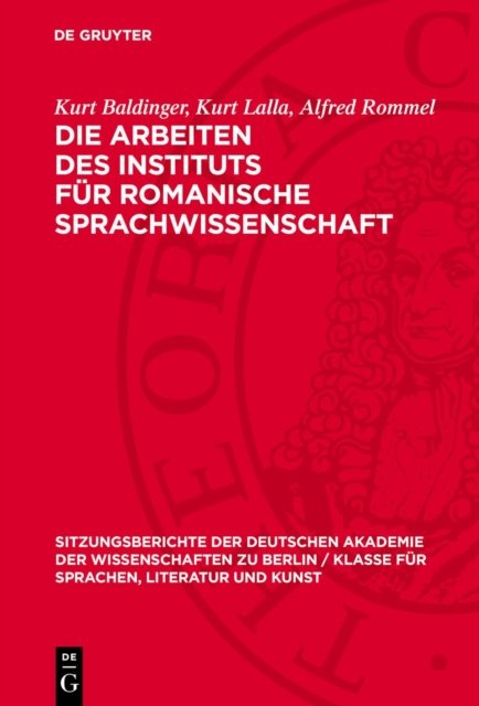 Die Arbeiten Des Instituts Fur Romanische Sprachwissenschaft