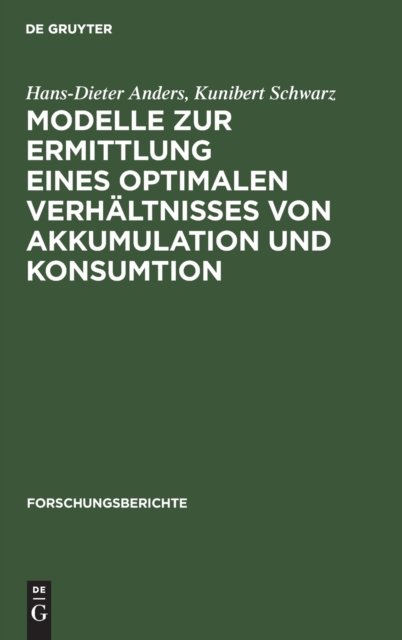 Modelle Zur Ermittlung Eines Optimalen Verhaltnisses Von Akkumulation Und Konsumtion