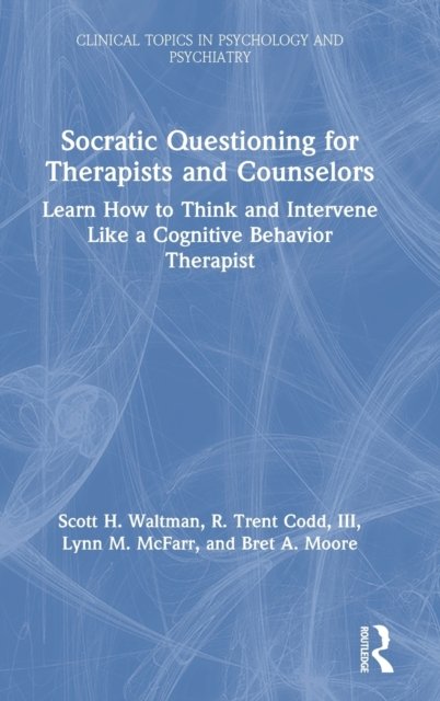 Socratic Questioning for Therapists and Counselors