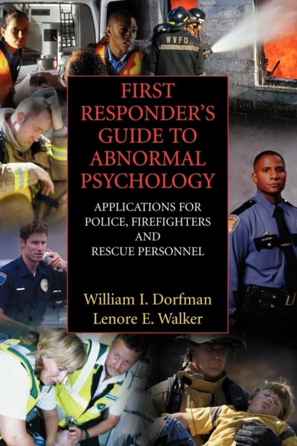 First Responder''s Guide to Abnormal Psychology