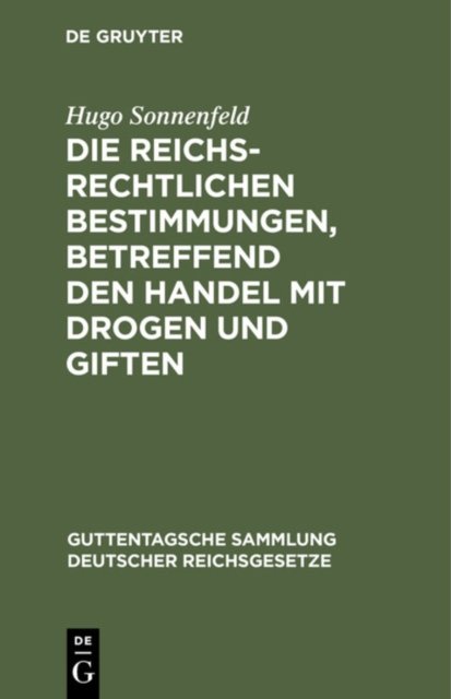 reichsrechtlichen Bestimmungen, betreffend den Handel mit Drogen und Giften