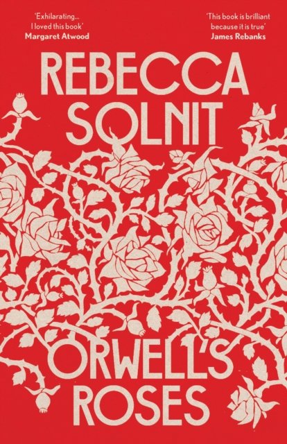 Orwell''s Roses