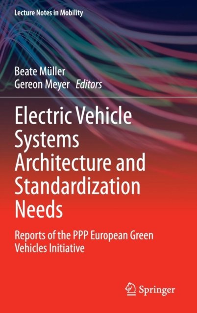 Electric Vehicle Systems Architecture and Standardization Needs
