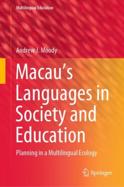 Macau’s Languages in Society and Education