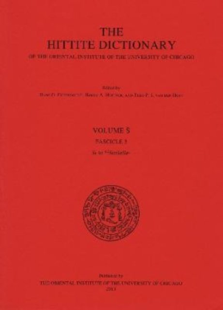 Hittite Dictionary of the Oriental Institute of the University of Chicago. Volume S, fascicle 3