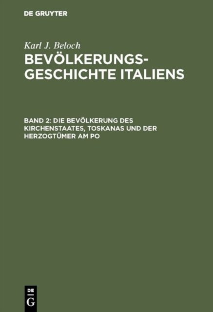 Die Bevolkerung Des Kirchenstaates, Toskanas Und Der Herzogtumer Am Po
