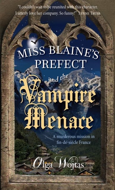 Miss Blaine''s Prefect and the Vampire Menace