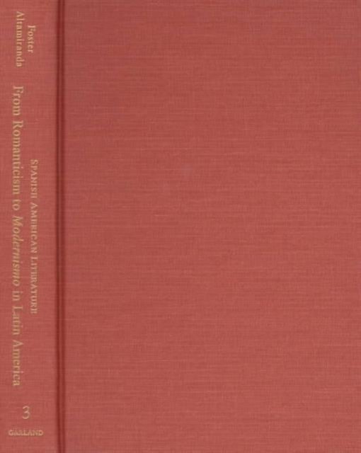 From Romanticism to Modernismo in Latin America