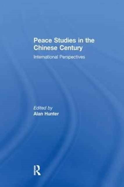 Peace Studies in the Chinese Century
