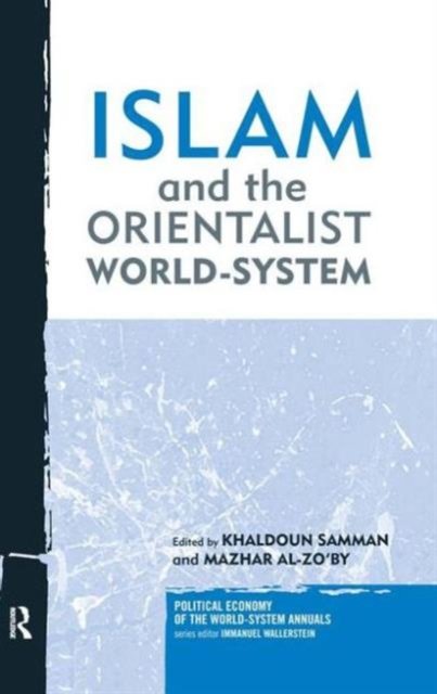 Islam And The Orientalist World-System