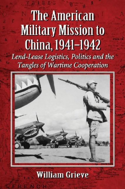 The American Military Mission to China, 1941-1942