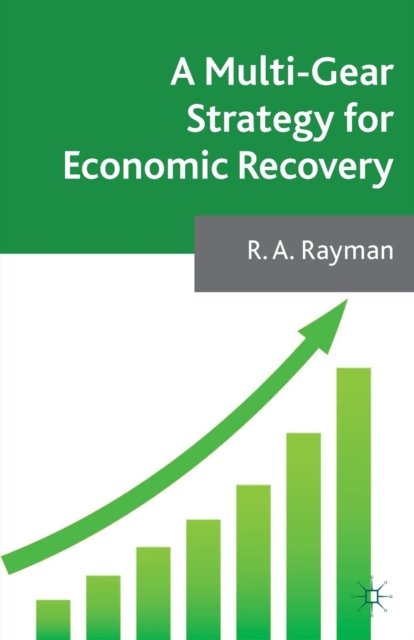 A Multi-Gear Strategy for Economic Recovery