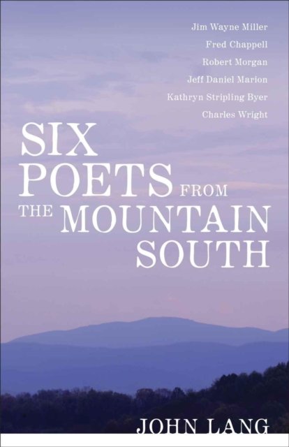 Six Poets from the Mountain South