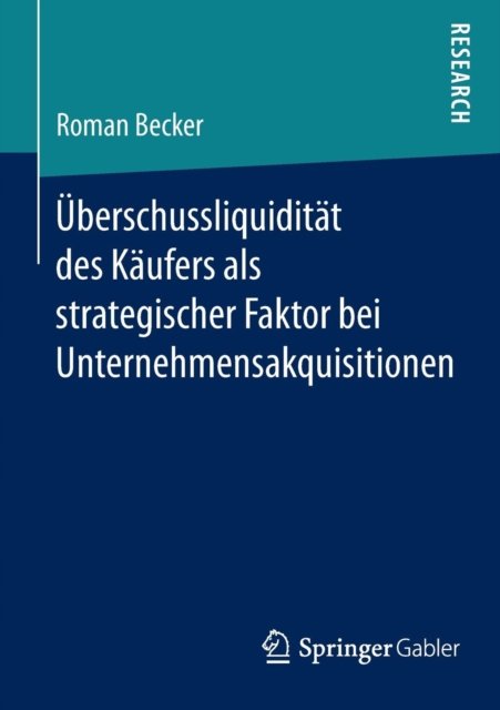 Uberschussliquiditat des Kaufers als strategischer Faktor bei Unternehmensakquisitionen