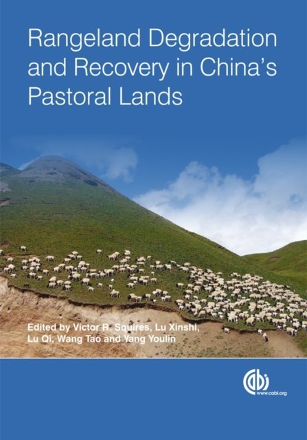 Rangeland Degradation and Recovery in China''s Pastoral Lands