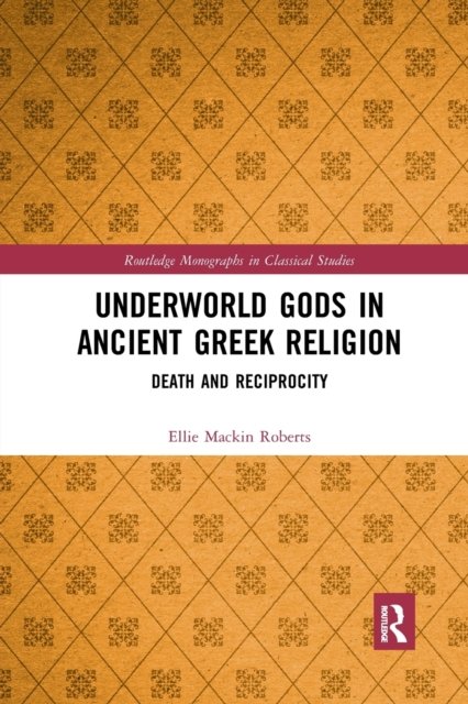 Underworld Gods in Ancient Greek Religion