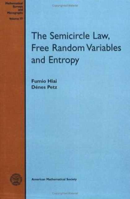 The Semicircle Law, Free Random Variables and Entropy