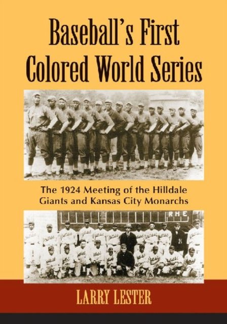 Baseball''s First Colored World Series