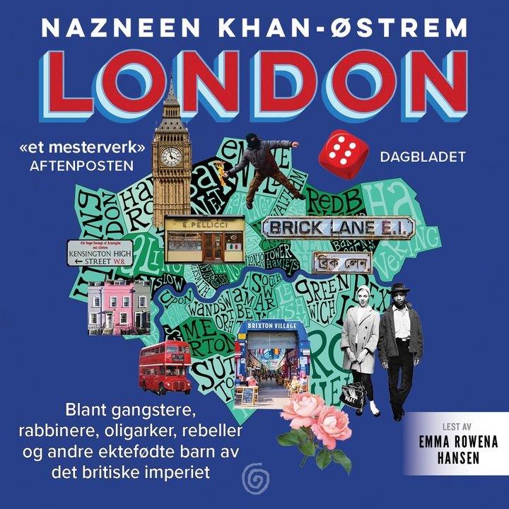 London - blant gangstere, rabbinere, oligarker, rebeller og andre ektefødte barn av det britiske imperiet