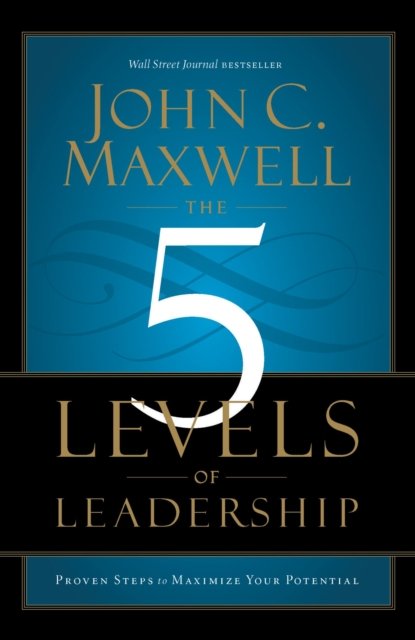 The 5 Levels of Leadership