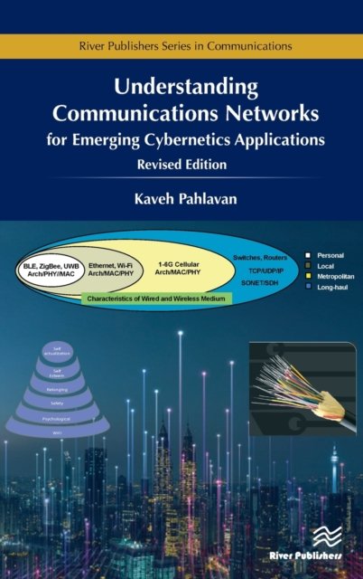 Understanding Communications Networks – for Emerging Cybernetics Applications