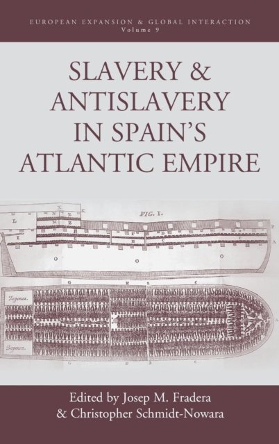 Slavery and Antislavery in Spain''s Atlantic Empire