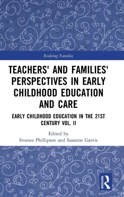 Teachers'' and Families'' Perspectives in Early Childhood Education and Care