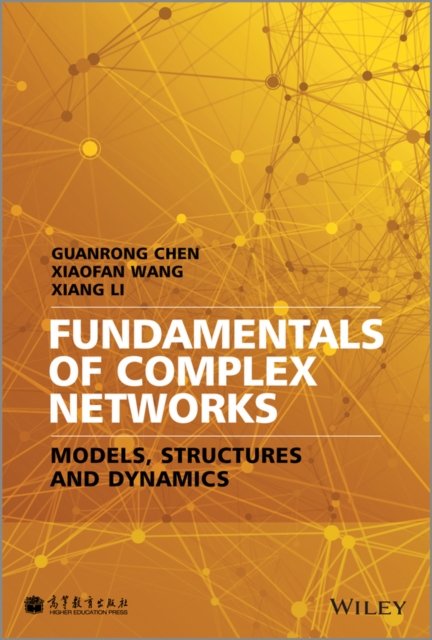 Fundamentals of Complex Networks – Models, Structures and Dynamics