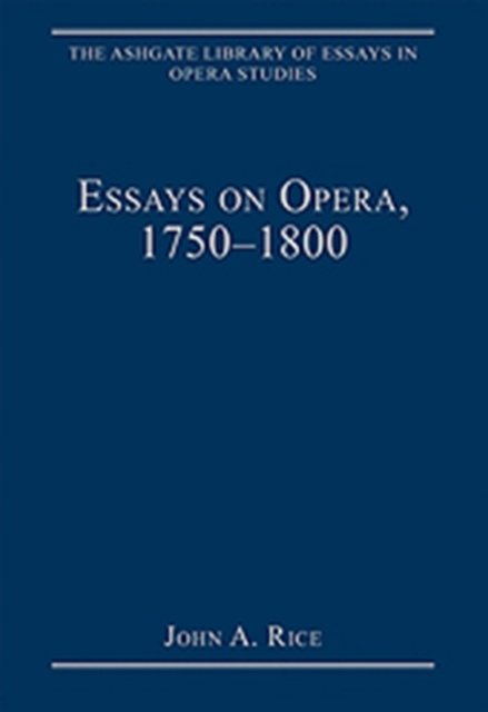 Essays on Opera, 1750-1800