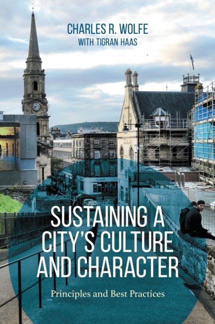 Sustaining a City''s Culture and Character
