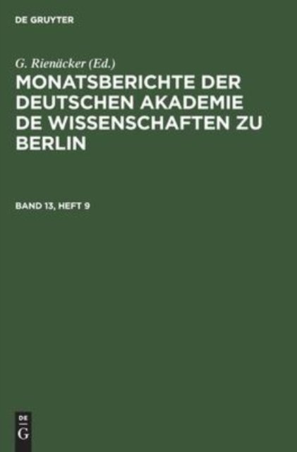 Monatsberichte Der Deutschen Akademie de Wissenschaften Zu Berlin. Band 13, Heft 9