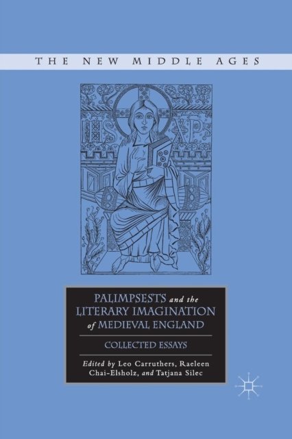 Palimpsests and the Literary Imagination of Medieval England