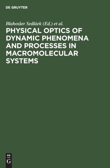 Physical optics of dynamic phenomena and processes in macromolecular systems