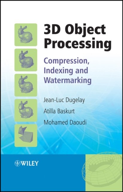 3D Object Processing – Compression, Indexing and Watermarking