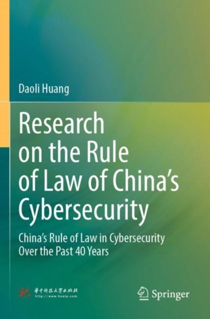 Research on the Rule of Law of China''s Cybersecurity
