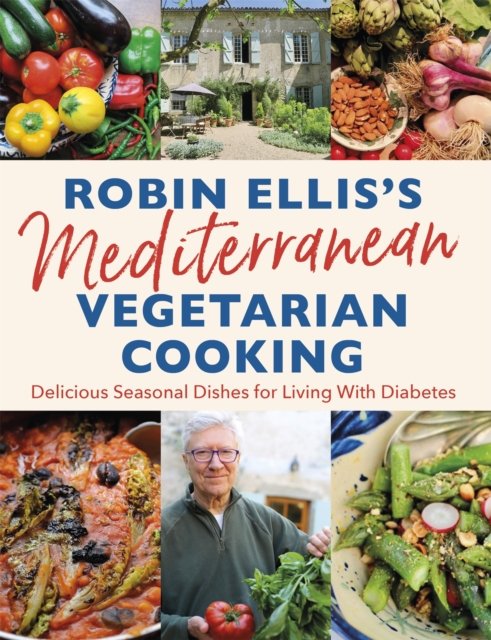 Robin Ellis''s Mediterranean Vegetarian Cooking