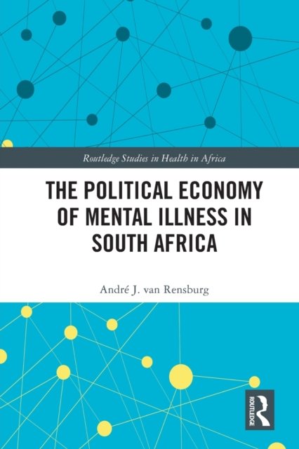 The Political Economy of Mental Illness in South Africa